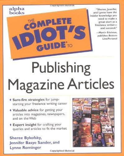 The Complete Idiot's Guide to Publishing Magazine Articles