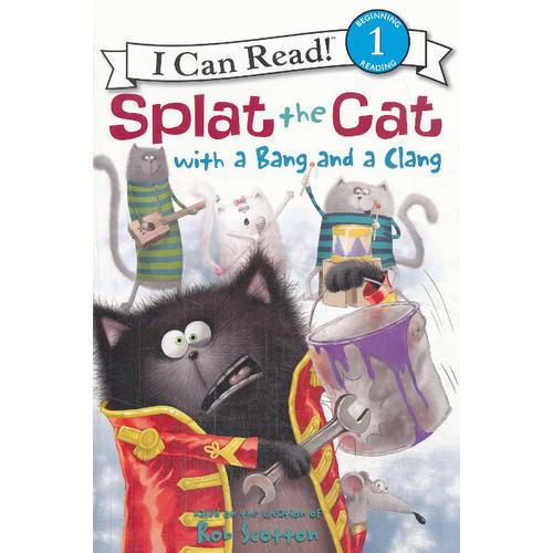 Splat the Cat with a Bang and a Clang 小貓雷弟鬧翻天 
