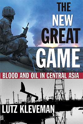 TheNewGreatGame:BloodandOilinCentralAsia
