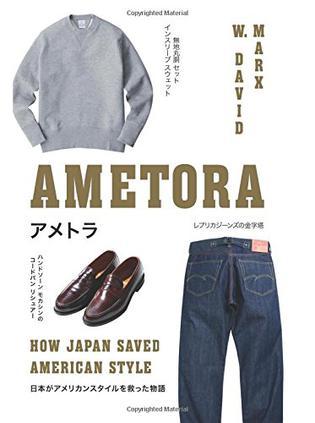 Ametora：How Japan Saved American Style