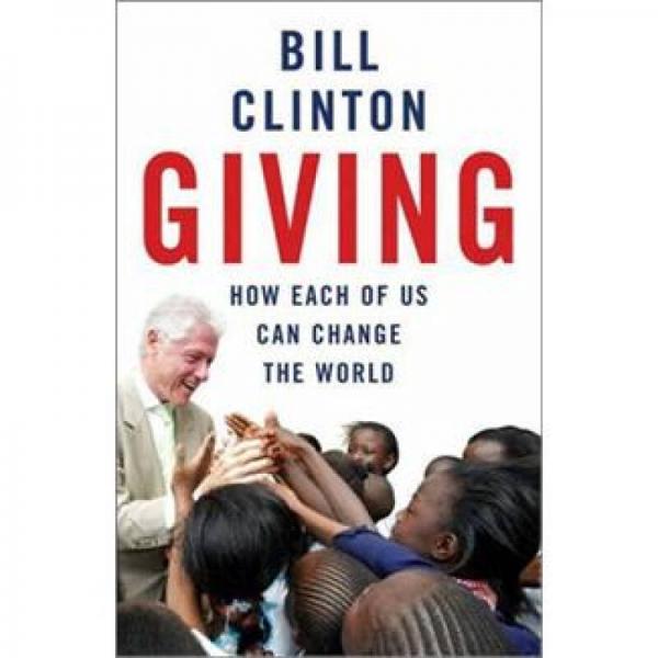Giving: How Each of Us Can Change the World[付出：我們可以改變世界]