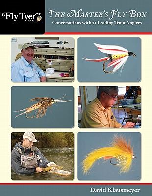 TheMaster'sFlyBox:America'sBestAnglersShareTheirFavoriteTroutFlies