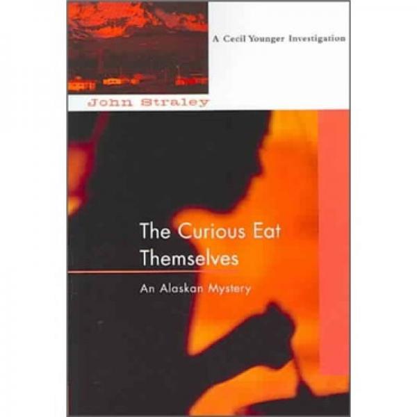 The Curious Eat Themselves: An Alaskan Mystery