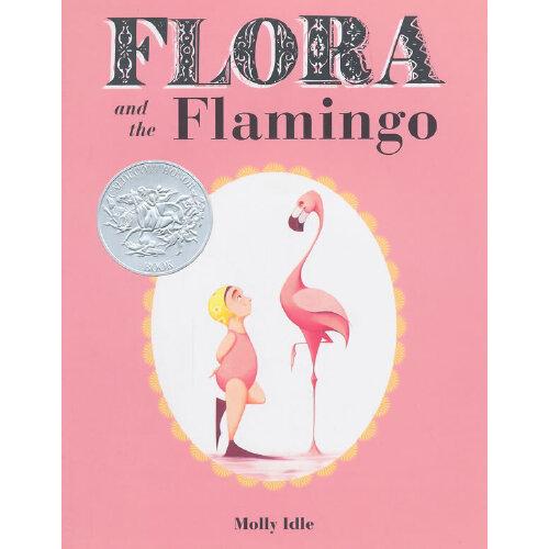 Flora and the Flamingo 弗洛拉和火烈鸟(2014年凯迪克银奖) IBSN9781452110066