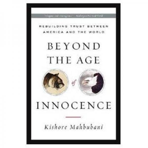 Beyond the Age of Innocence: Rebuilding Trust Between America and the World
