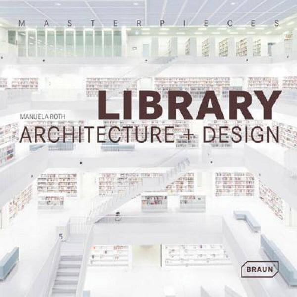 Masterpieces: Library Architecture + Des[代表作：图书馆建筑+设计]