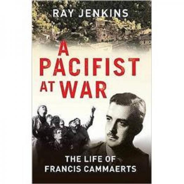 A Pacifist at War: The Silence of Francis Cammaerts
