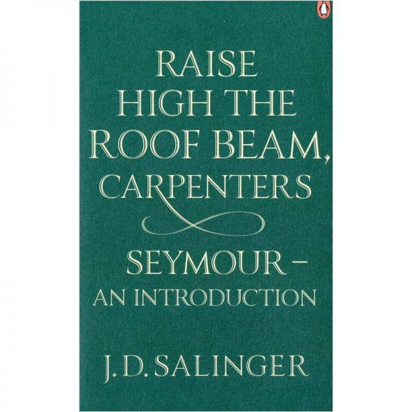 Raise High the Roof Beam, Carpenters; Seymour - an Introduction[抬高房梁，木匠们；西摩：小传]