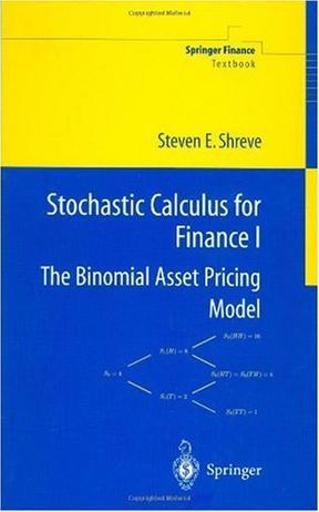 Stochastic Calculus for Finance I：Stochastic Calculus for Finance I