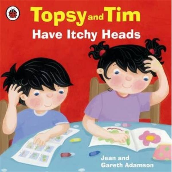 Topsy and Tim: Have Itchy Heads  托普西和蒂姆系列圖書
