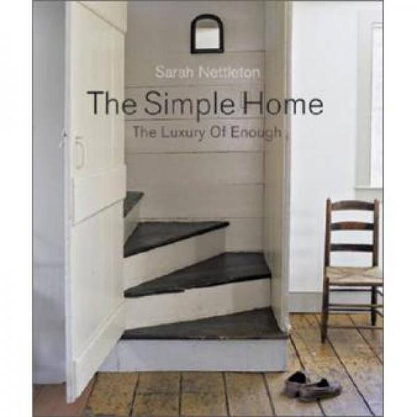 The Simple Home: The Luxury of Enough (American Institute Architects)简居