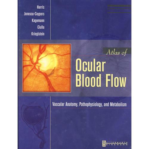 眼血流图谱：血管解剖、病理生理和新陈代谢 Atlas of Ocular Blood Flow