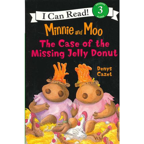 Minnie and Moo: The Case of the Missing Jelly Donut米妮和哞哞:丢失的果冻圈饼（I Can Read,Level 3）