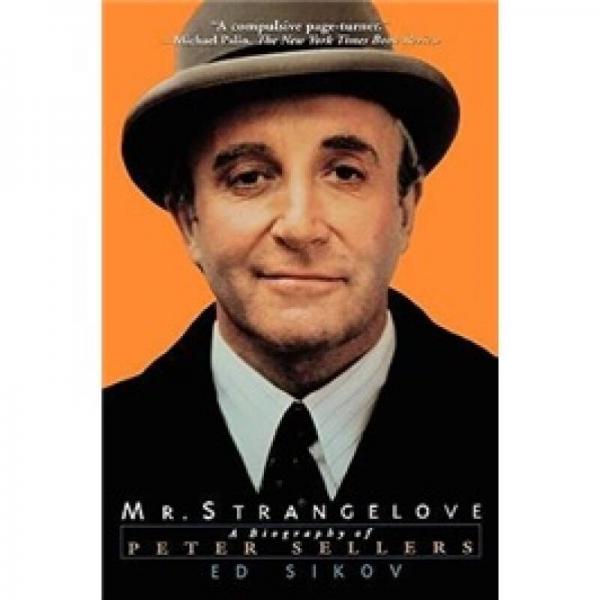 Mr Strangelove: A Biography of Peter Sellers