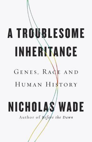 A Troublesome Inheritance：A Troublesome Inheritance