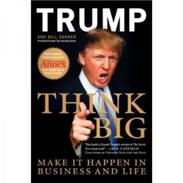Think BIG: Make it happen in business and life[大胆想]
