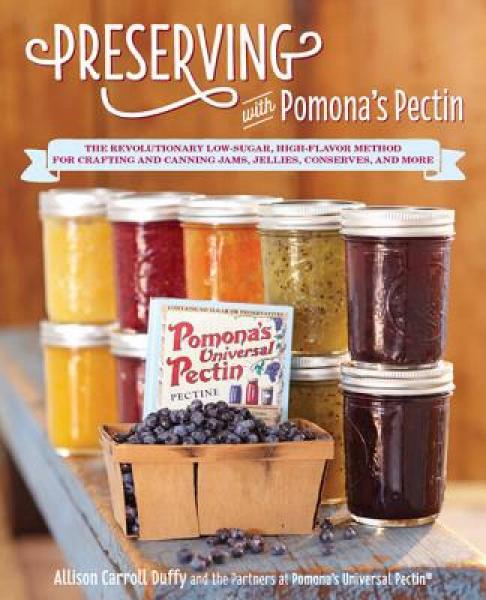 Preserving with Pomona's Universal Pectin