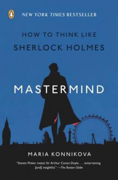 Mastermind  How to Think Like Sherlock Holmes