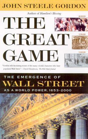 The Great Game：The Emergence of Wall Street as a World Power: 1653-2000