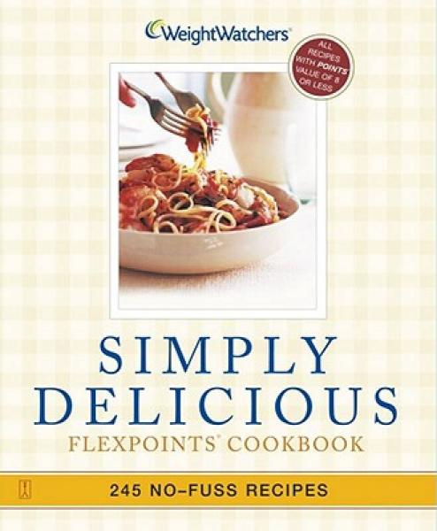 Simply Delicious: 245 No-Fuss Recipes-All 8 Points or Less