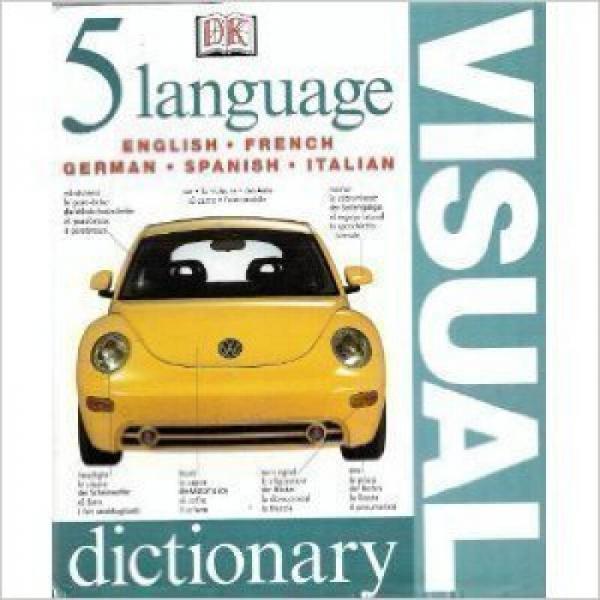 5 LANGUAGE VISUAL DICTIONARY：5语言（英语、法语、德语、西班牙语、意大利语）图片词典