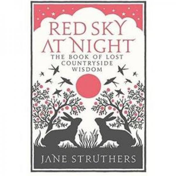 Red Sky at Night: The Book of Lost Country Wisdom