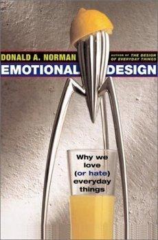 Emotional Design：Why We Love (Or Hate) Everyday Things