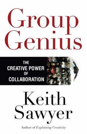 Group Genius：The Creative Power of Collaboration