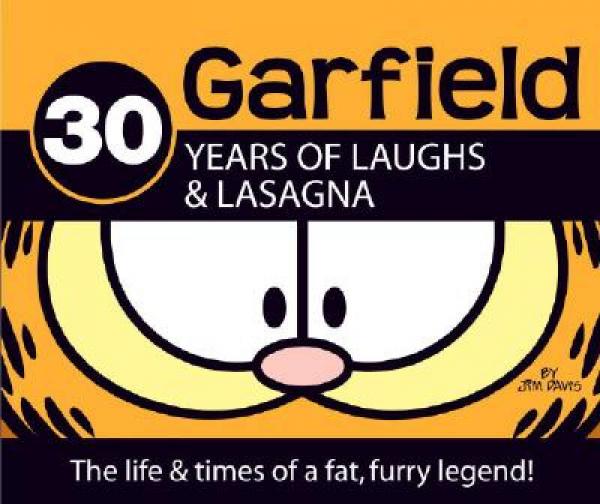 30 Years of Laughs & Lasagna: The Life & Times of a Fat, Furry Legend!