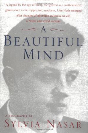 A Beautiful Mind：A Biography of John Forbes Nash, Jr.