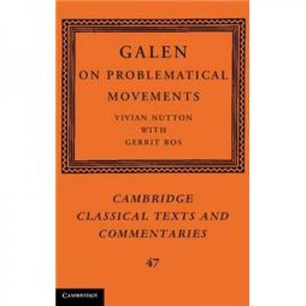 Galen: On Problematical Movements (Cambridge Classical Texts and Commentaries)
