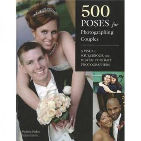 500 Poses for Photographing Couples