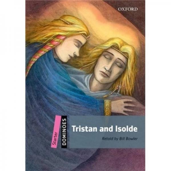 Dominoes Second Edition Starter: Tristan and Isolde 