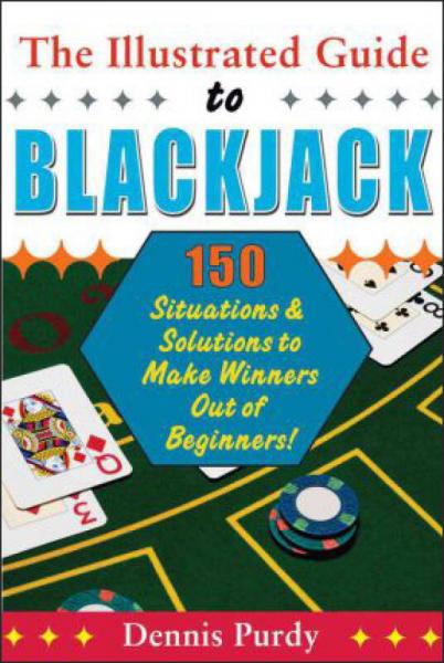 The Illustrated Guide to Blackjack: 150 Situatio