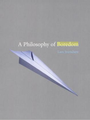 A Philosophy of Boredom