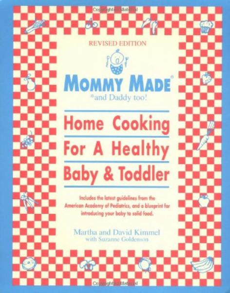 Mommy Made and Daddy Too! (Revised)  Home Cookin