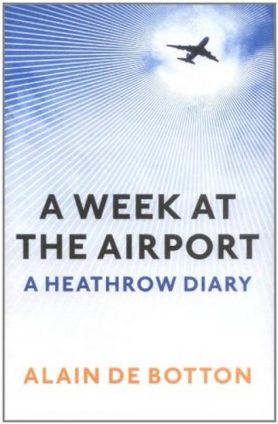 A Week At The Airport：A Heathrow Diary