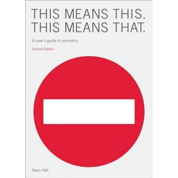 This Means This, This Means That：A User's Guide to Semiotics