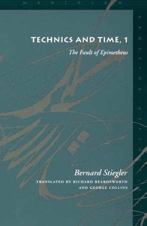 Technics and Time, 1：The Fault of Epimetheus
