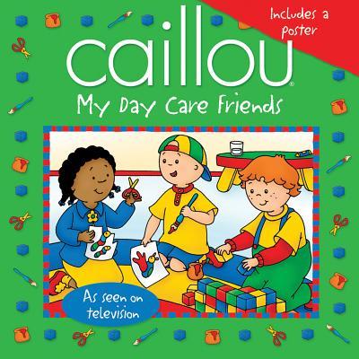 Caillou:MyDayCareFriends[WithPoster]
