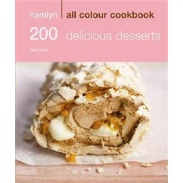 Hamlyn All Colour Cookbook 200 Delicious Desserts