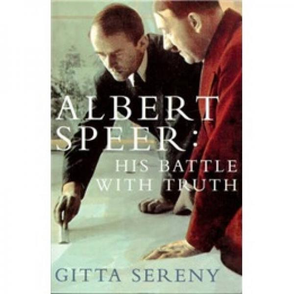 Albert Speer: His Battle with Truth