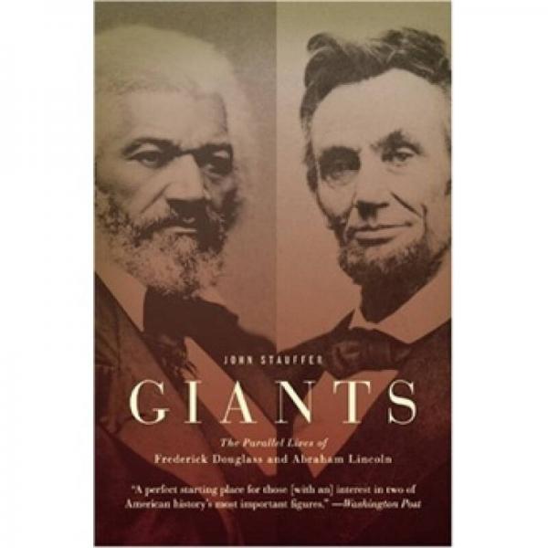 Giants: The Parallel Lives of Frederick Douglass and Abraham Lincoln