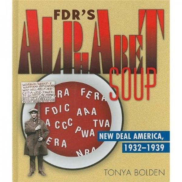 FDR's Alphabet Soup: New Deal America, 1932-1939
