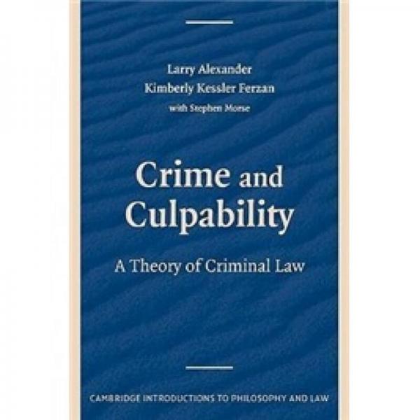 Crime and Culpability: A Theory of Criminal Law (Cambridge Introductions to Philosophy and Law)