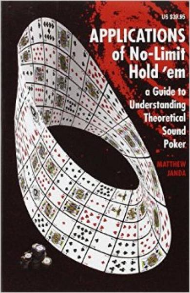 Applications of No-Limit Hold em：A Guide to Understanding Theoretically Sound Poker