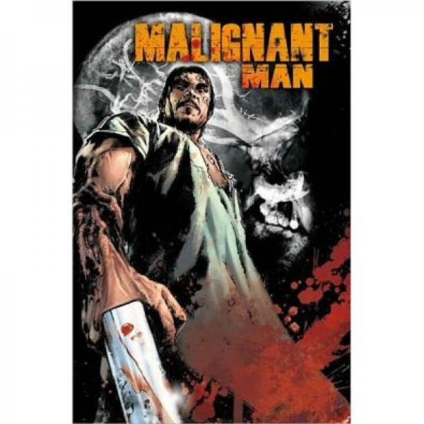 Malignant Man