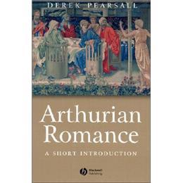 ArthurianRomance:AShortIntroduction