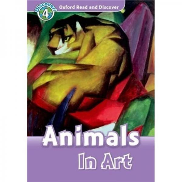 Oxford Read and Discover Level 4: Animals in Art[牛津閱讀和發(fā)現(xiàn)讀本系列--4 動(dòng)物藝術(shù)]