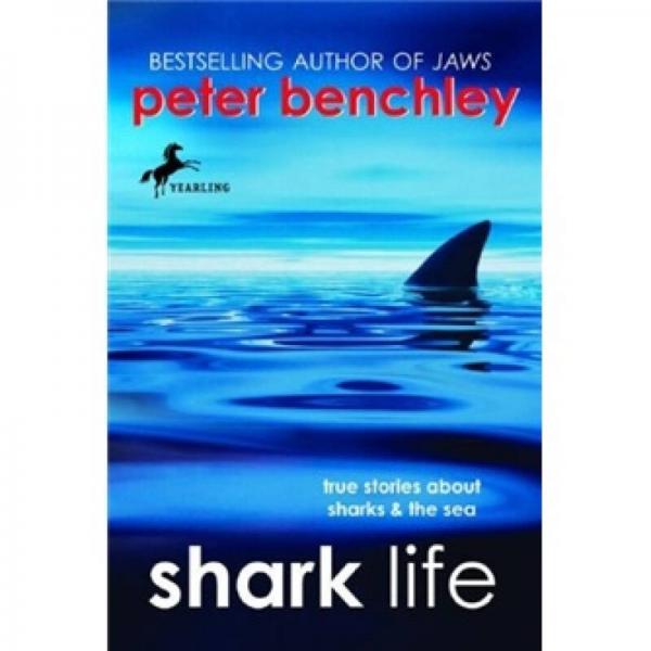 Shark Life: True Stories about Sharks & the Sea